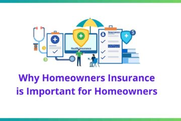 Why Homeowners Insurance is Important for Homeowners